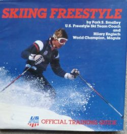Skiing Freestyle: Official Training Guide of the U.S. Freestyle Ski Team