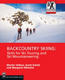 Backcountry Skiing: Skills for Ski Touring and Ski Mountaineering (Mountaineers Outdoor Expert S ...