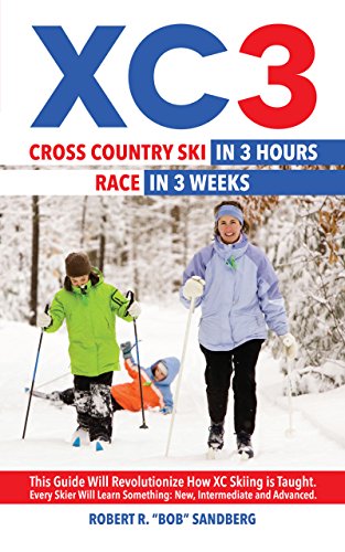 XC3: Cross Country Ski in 3 Hours; Race in 3 Weeks